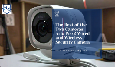 The Best of the Two Cameras: Arlo Pro 2 Wired and Wireless Security Camera