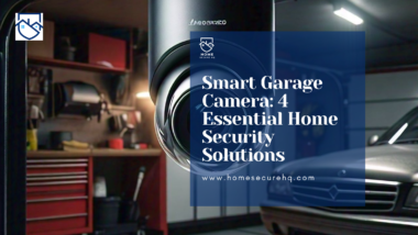 Smart Garage Camera: 4 Essential Home Security Solutions