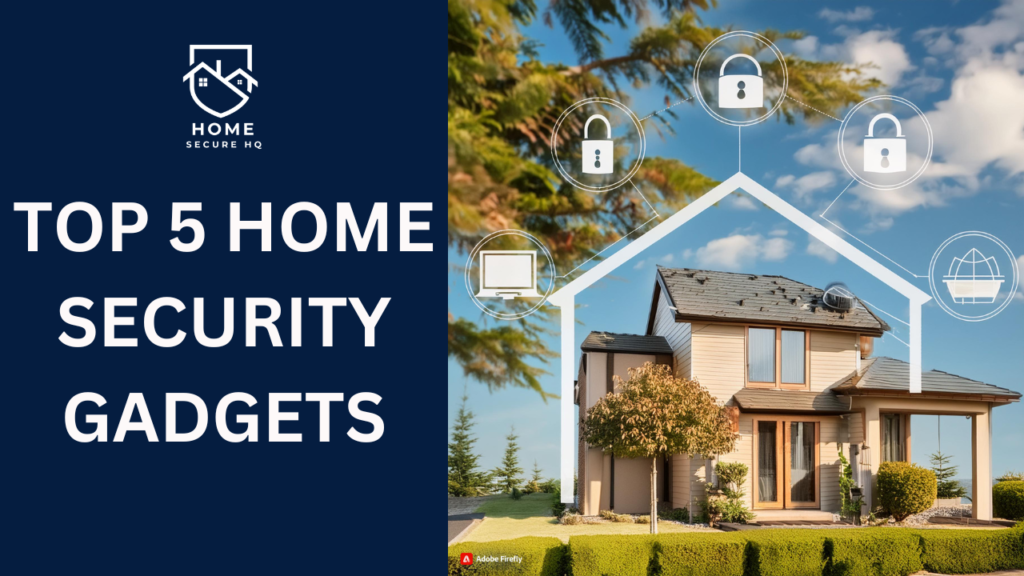 Home Security Gadgets