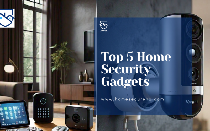 Home Security Gadgets 