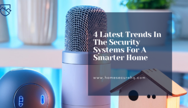 Latest trends in the security system for a smarter home