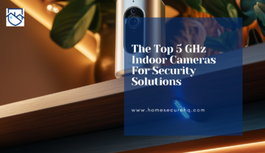 The Top 5GHZ Indoor Camera For Security Solutions