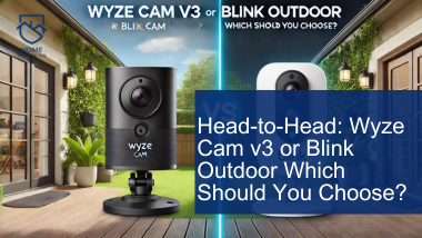 Head-to-Head: Wyze Cam v3 or Blink Outdoor Which Should You Choose?